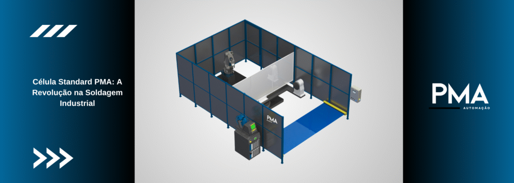 Célula Standard PMA A Revolução na Soldagem Industrial